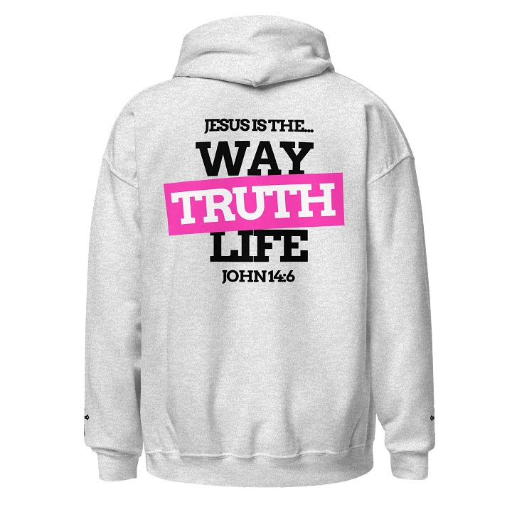 John 14:6 - Way, Truth & Life Unisex Hoodie product image (1)