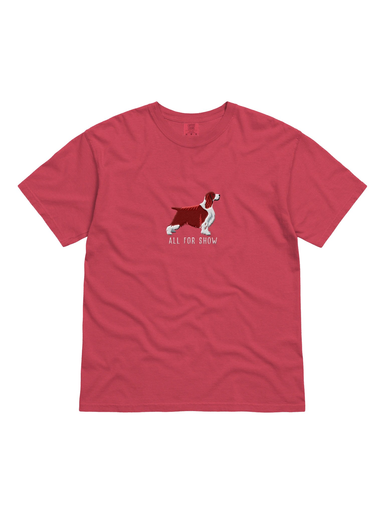 All For Show T-Shirt(Embroidered) of a Springer Spaniel(Liver, Show Type) product image (4)
