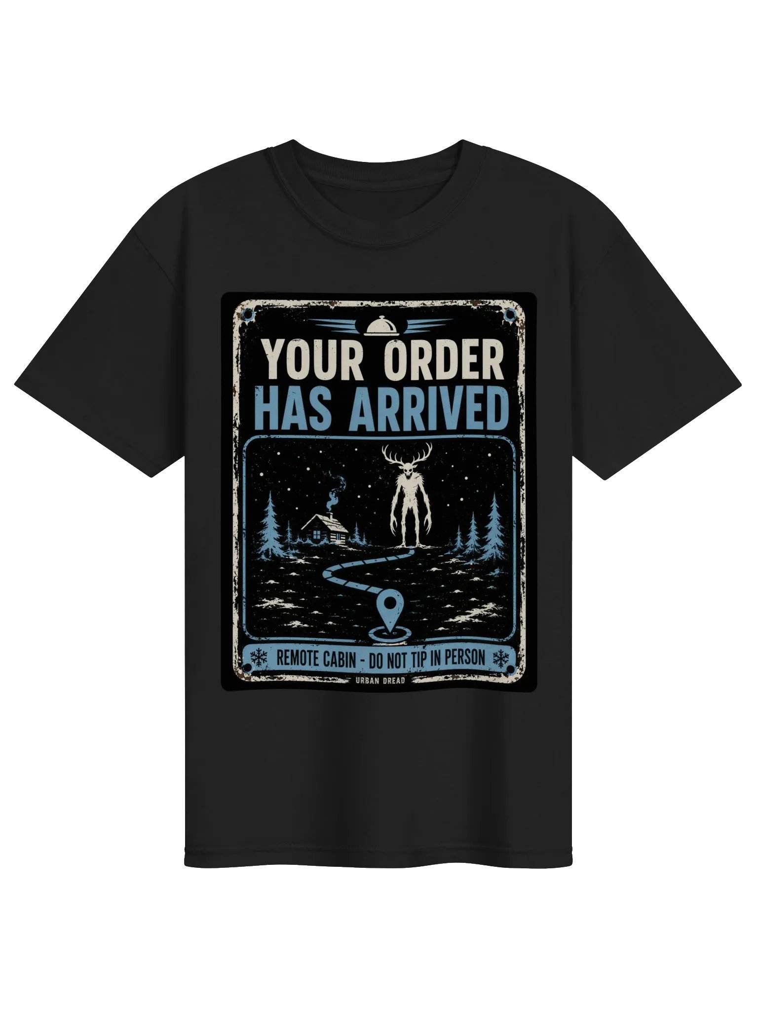 Your Order Has Arrived — Remote Cabin Horror T-Shirt product image (1)