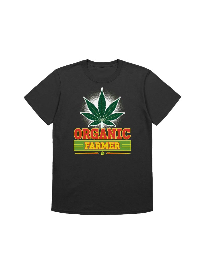 420 Weed-The Organic Farmer-Cultivating Cannabis Excellence T-Shirt product image (5)