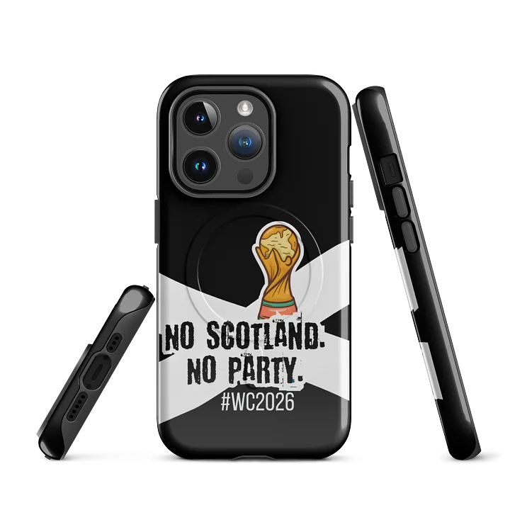 Scotland No Scotland No Party World Cup 2026 Phone Case product image (1)