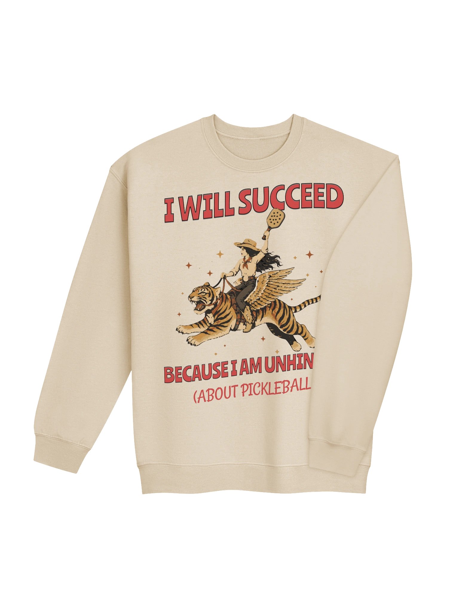 I Will Succeed Because I Am Unhinged About Pickleball Sweatshirt – Adult Humor Pickleball Sweatshirt product image (24)