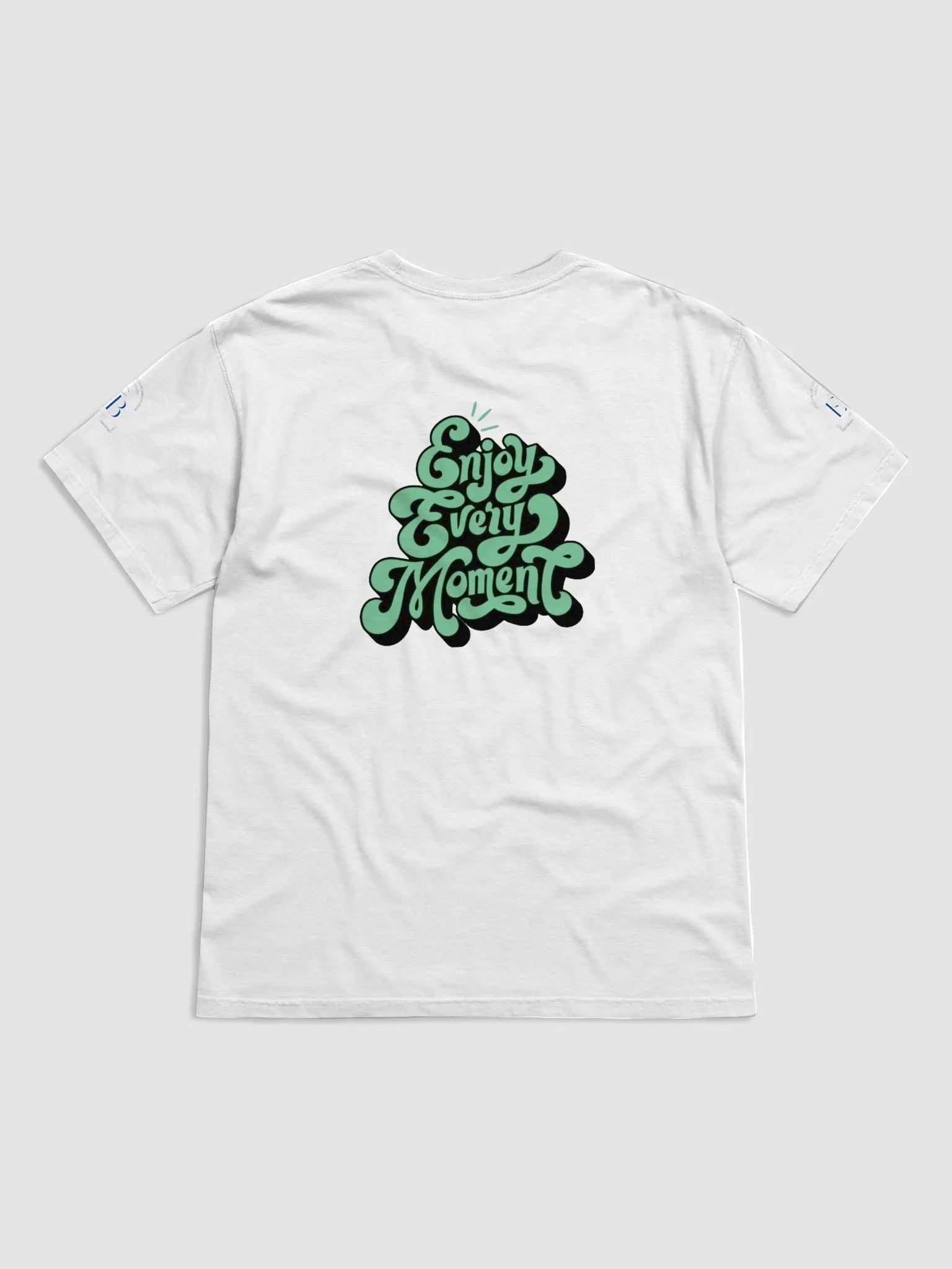 Enjoy Every Moment: T-Shirt product image (54)