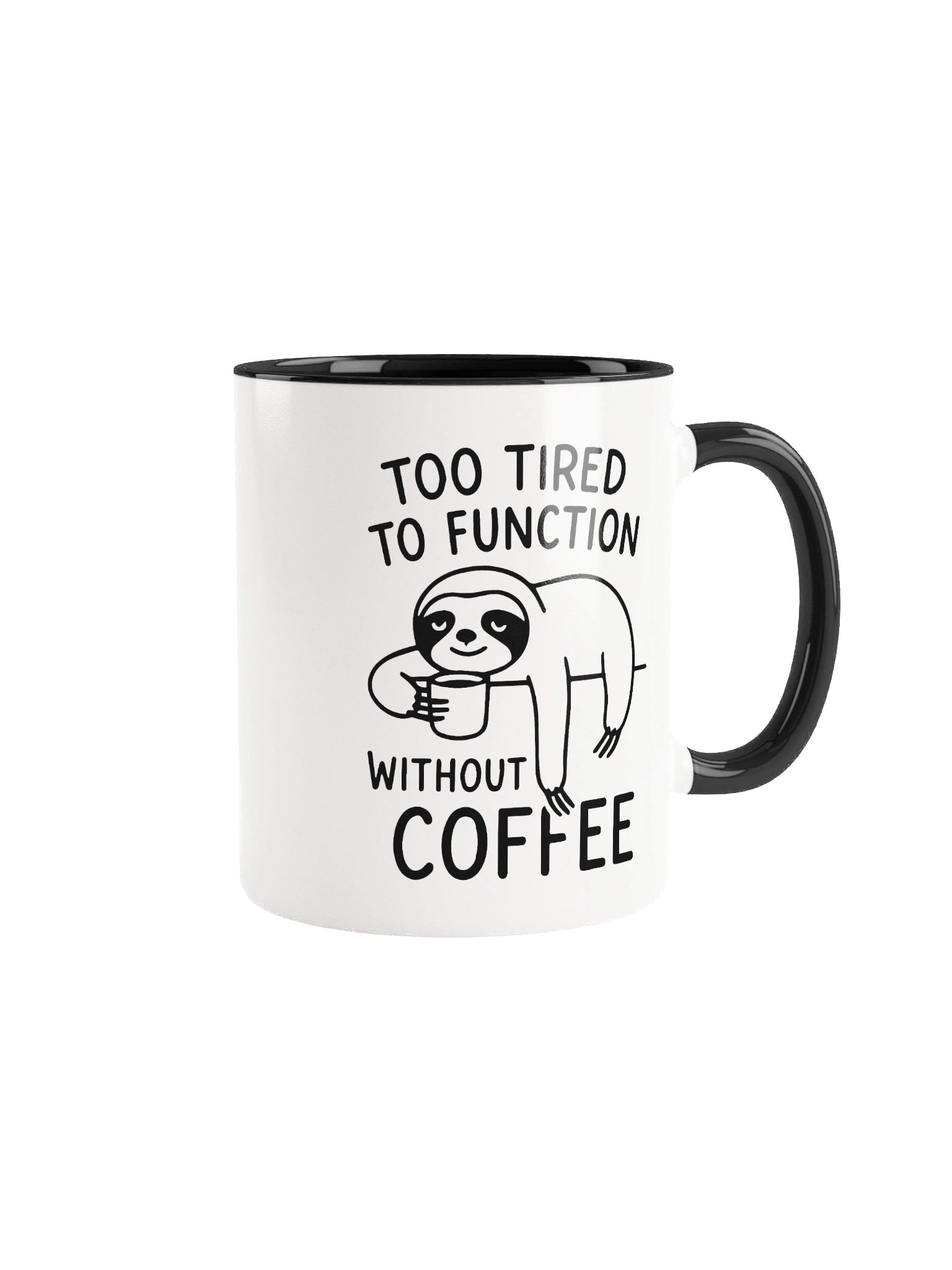 Too Tired to Function without Coffee product image (6)