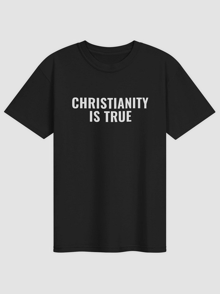 Christianity Is True Tee product image (1)