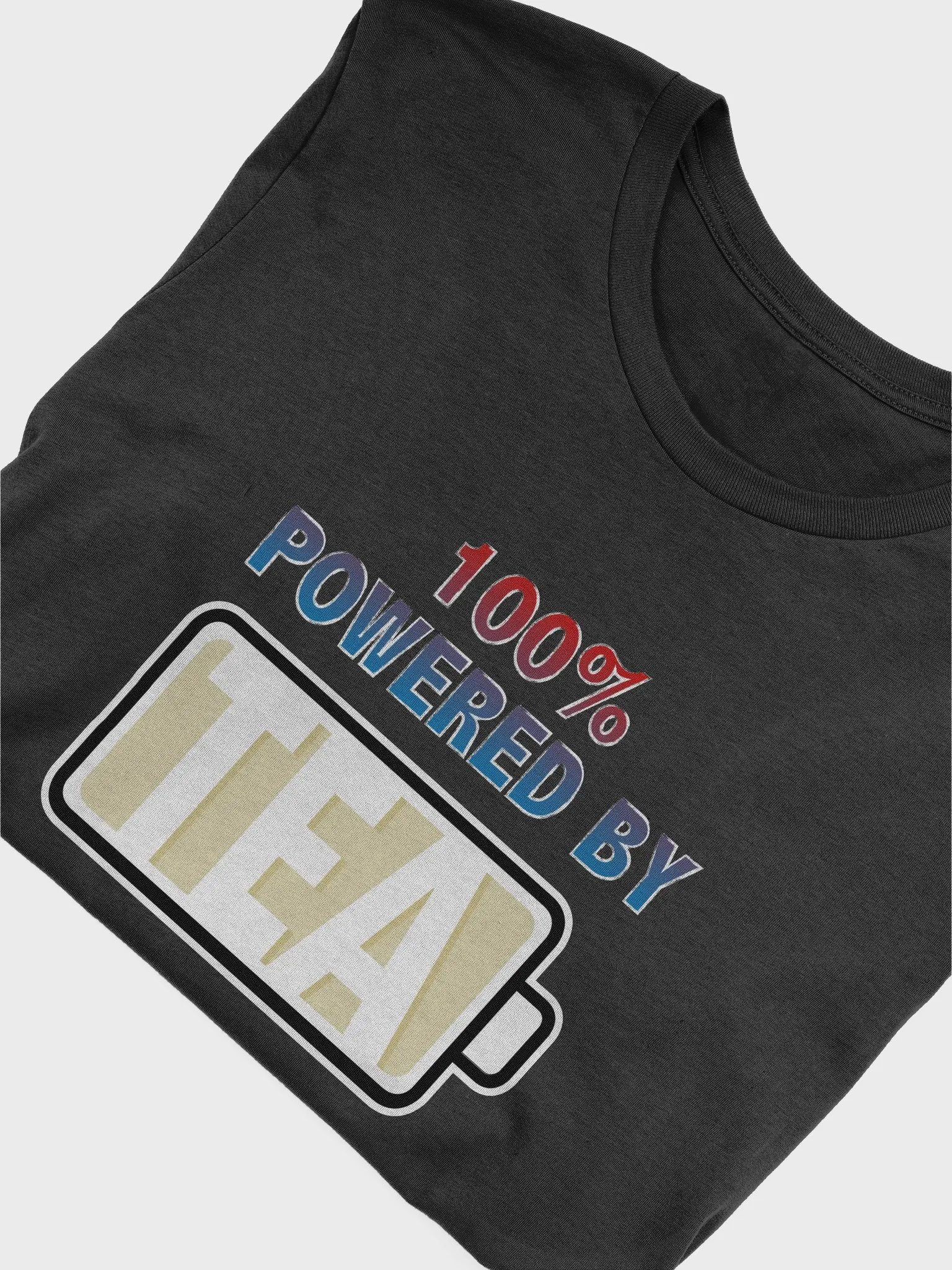 100% Powered By Tea T-Shirt product image (4)