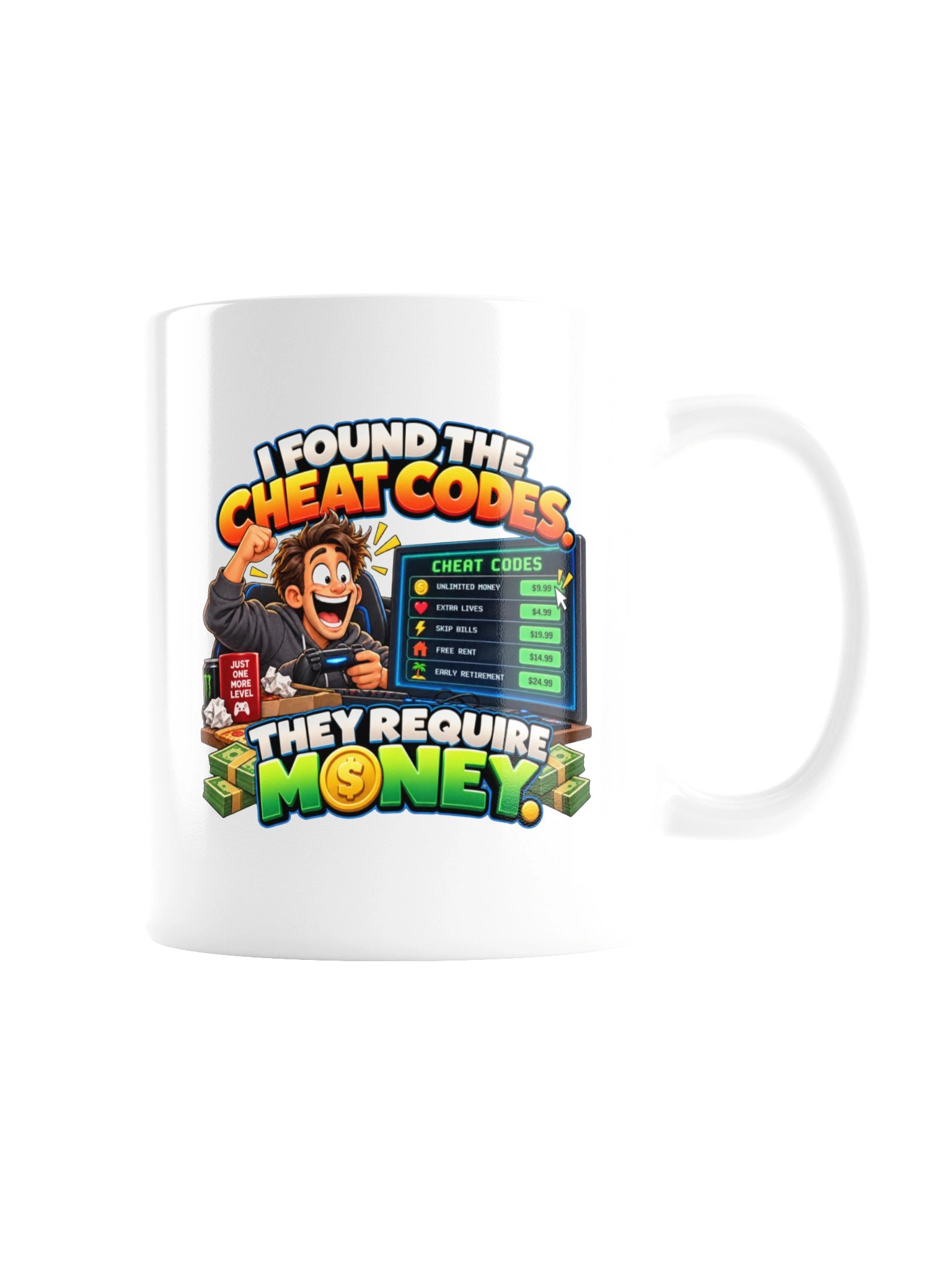 I FOUND THE CHEAT CODES. THEY REQUIRE MONEY. MUG product image (8)