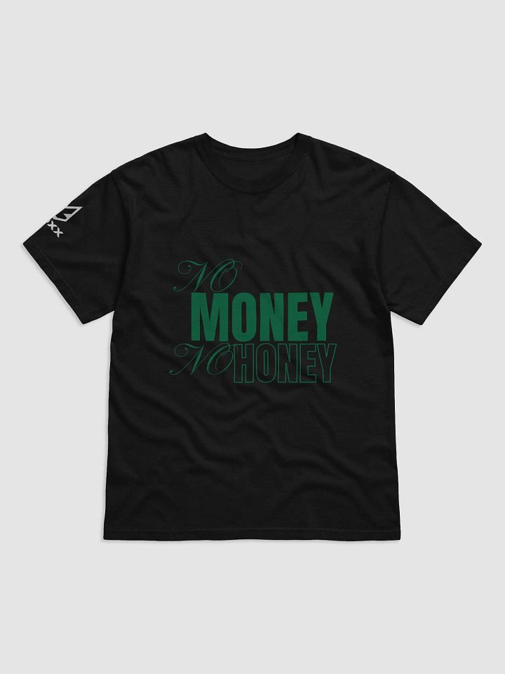 NO MONEY NO HONEY TEE product image (1)
