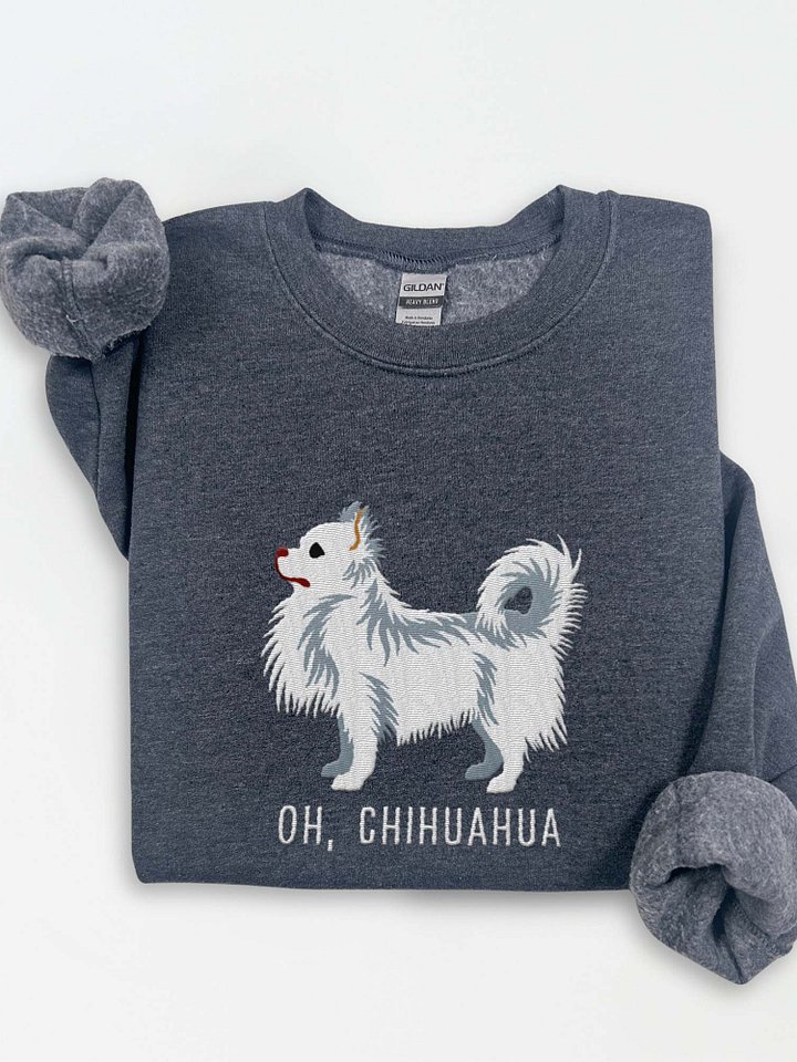 Oh, Chihuahua Sweatshirt (Embroidered) of a Longhaired Chihuahua(White) product image (1)