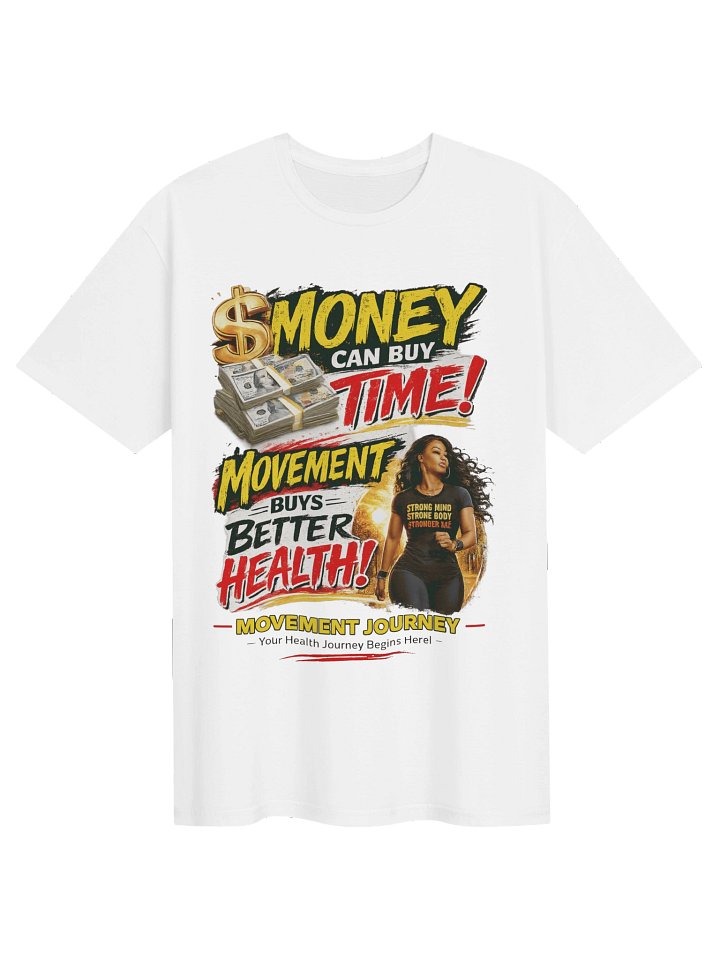 Money Can Buy Time. Movement Buys Better Health product image (1)