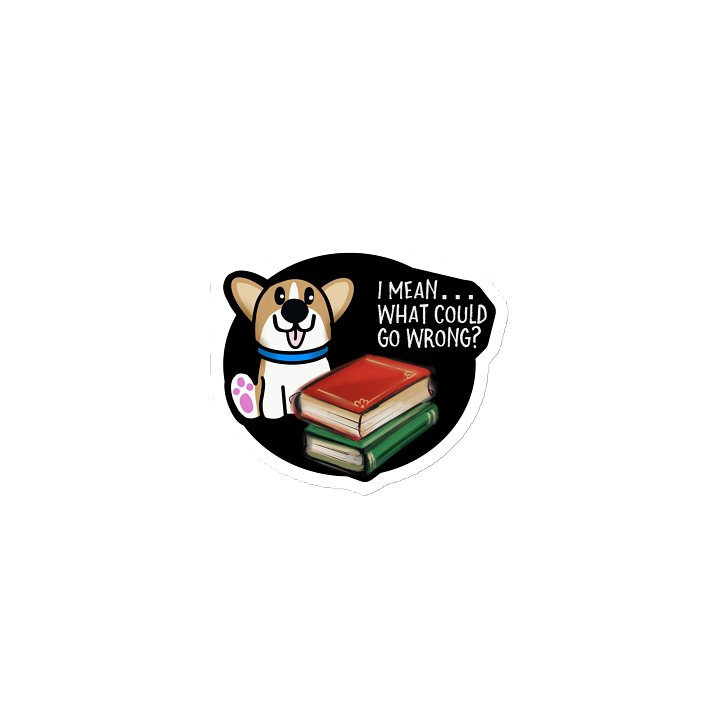 What Could Go Wrong Magnet product image (2)