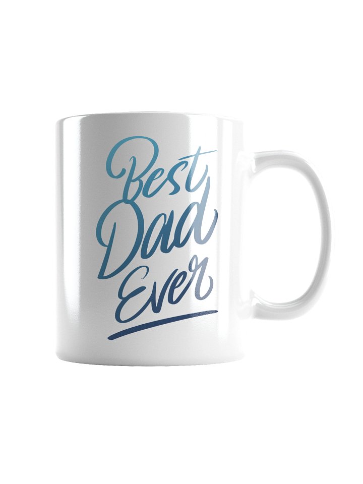 Best Dad Ever White Glossy Mug product image (6)
