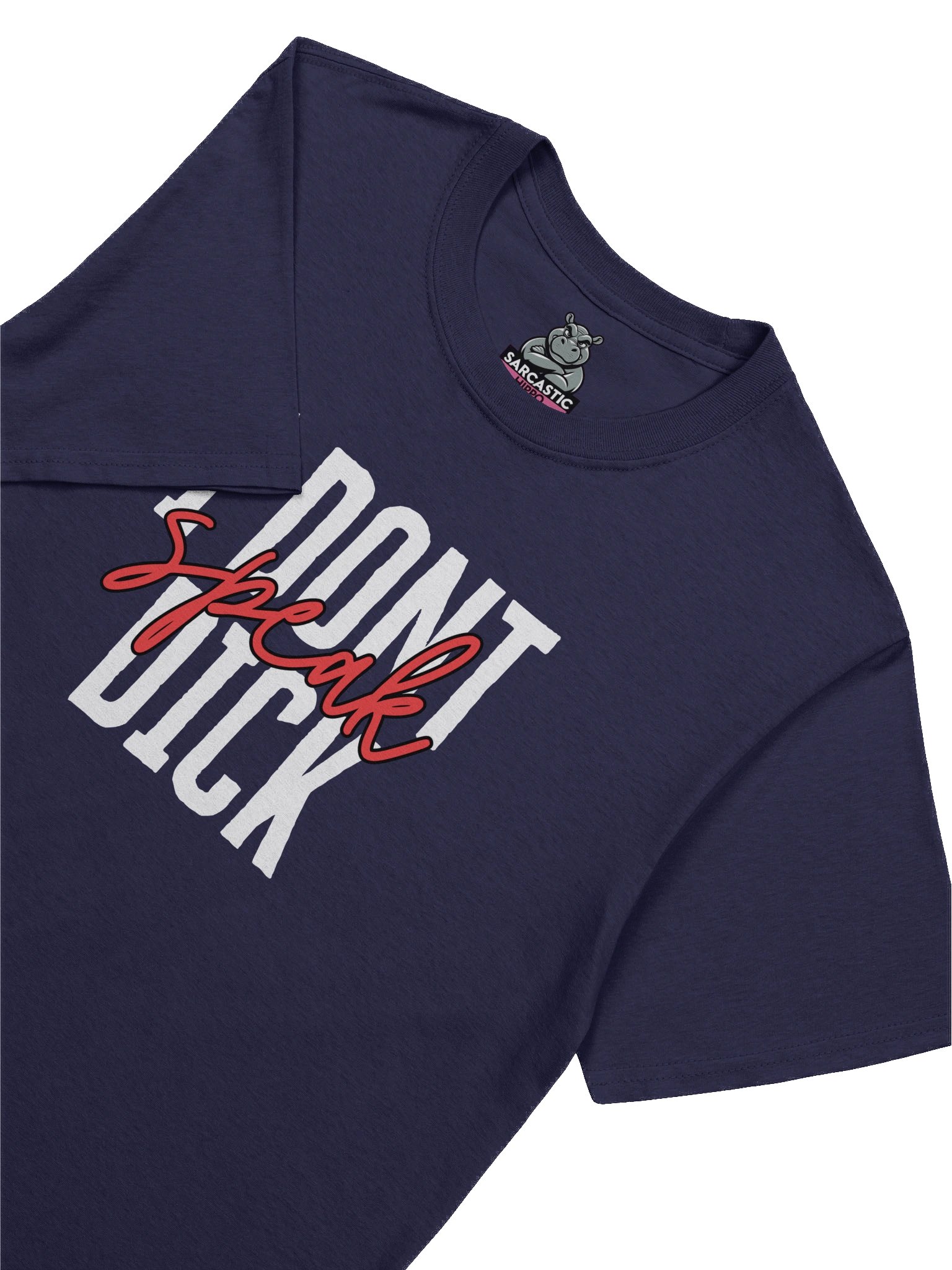 "I Don’t Speak Dick" T-Shirt – Sarcastic Graphic Tee for Women & Men product image (1)
