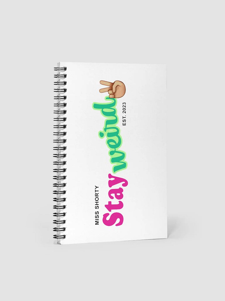 Stay Weird Spiral Notebook product image (1)