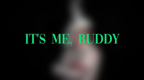 IT'S ME, BUDDY. 2026.