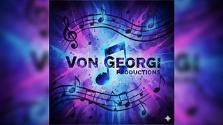 Von Georgi Production "Keep the Music Flowing."