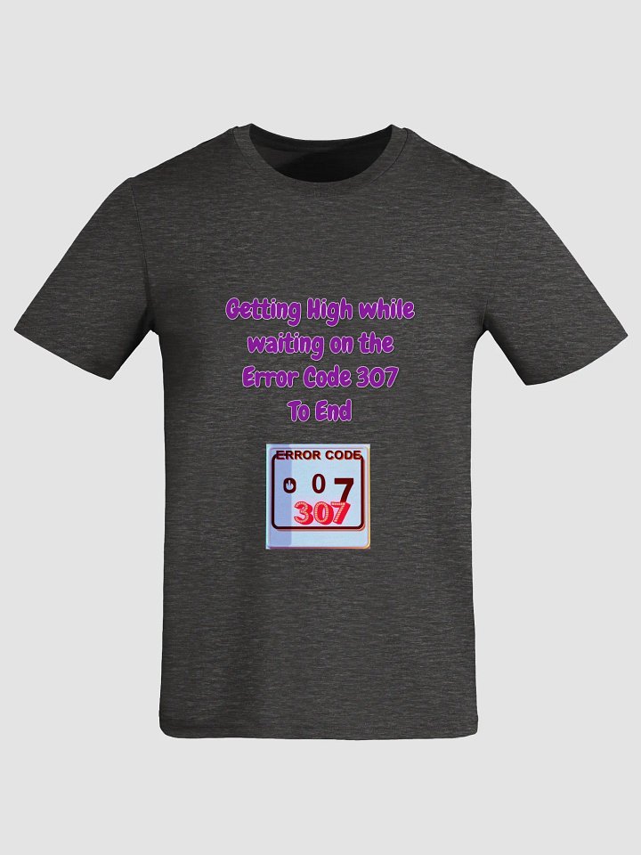 Error Code 307 Humor Organic Tee product image (9)