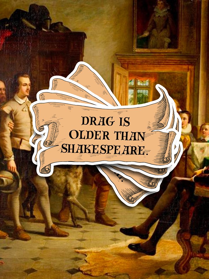 Drag is Older Than Shakespeare Sticker product image (1)
