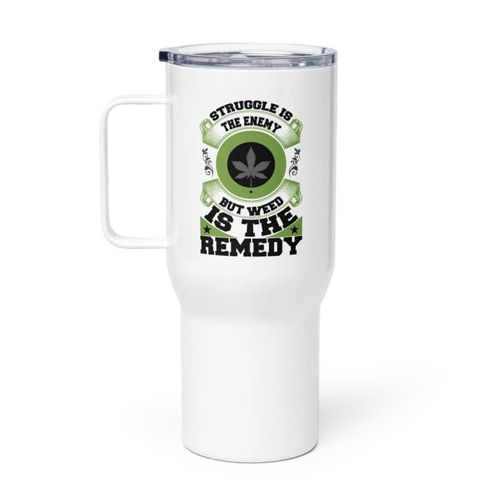 Struggle is the Enemy, but Weed is the Remedy - Travel Mug w/ Handle product image (1)