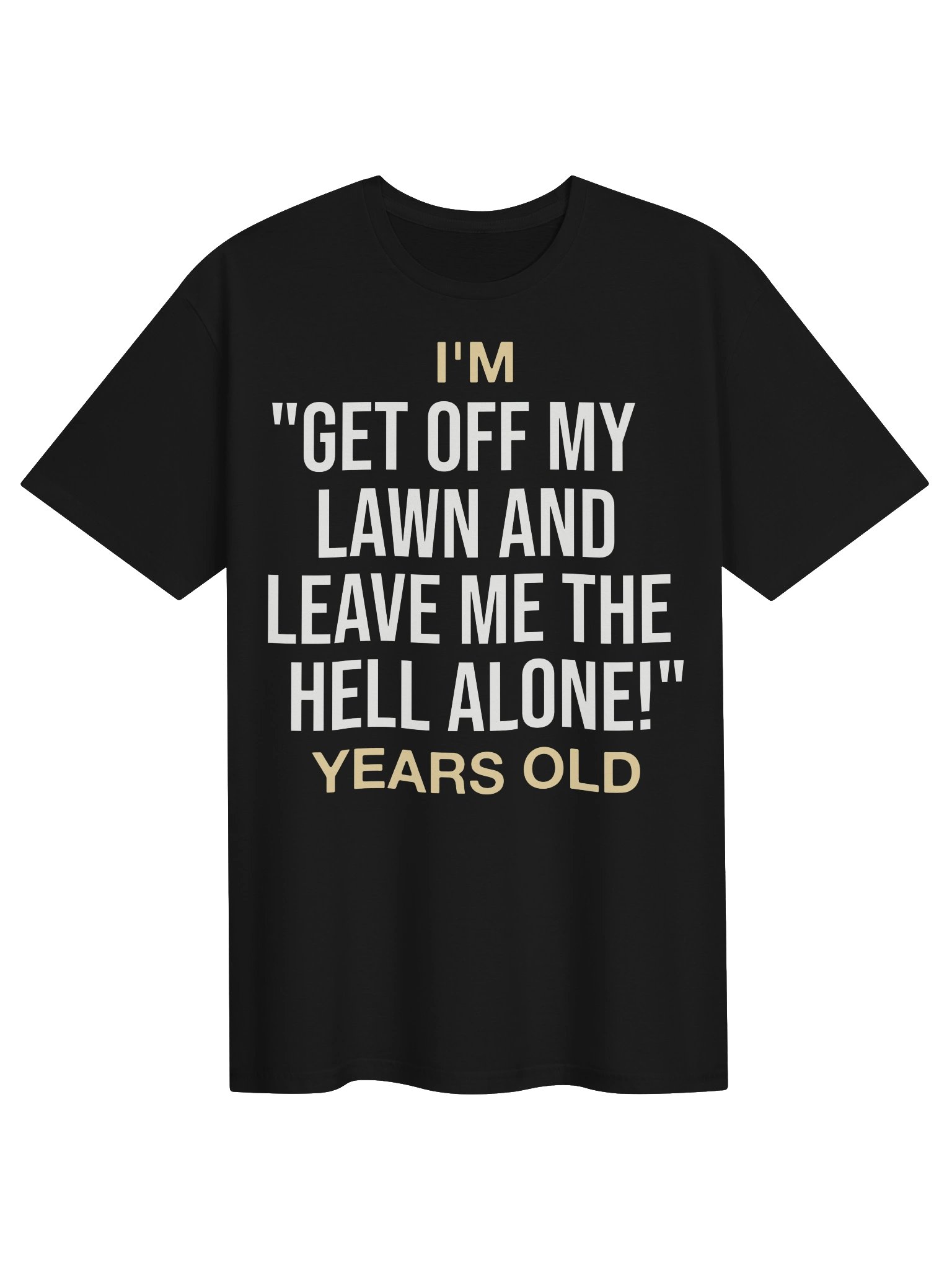 Get Off My Lawn Funny Statement Tee product image (3)
