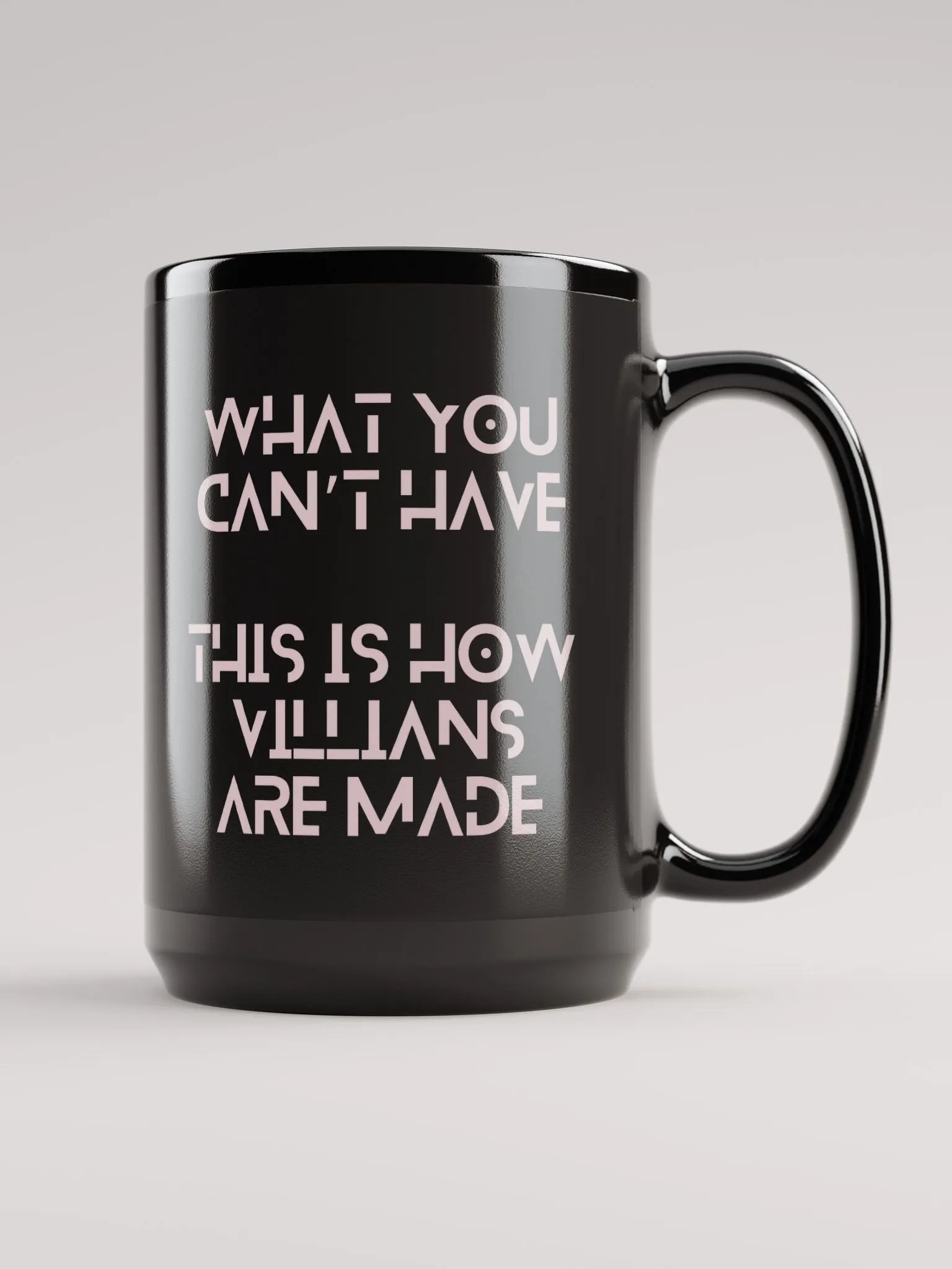 What You Can't Have/This is How Villains Are Made 15 oz. Mug product image (1)