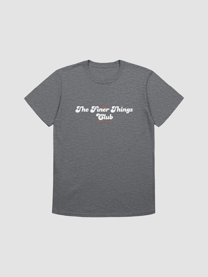 The Finer Things Club community shirt product image (7)