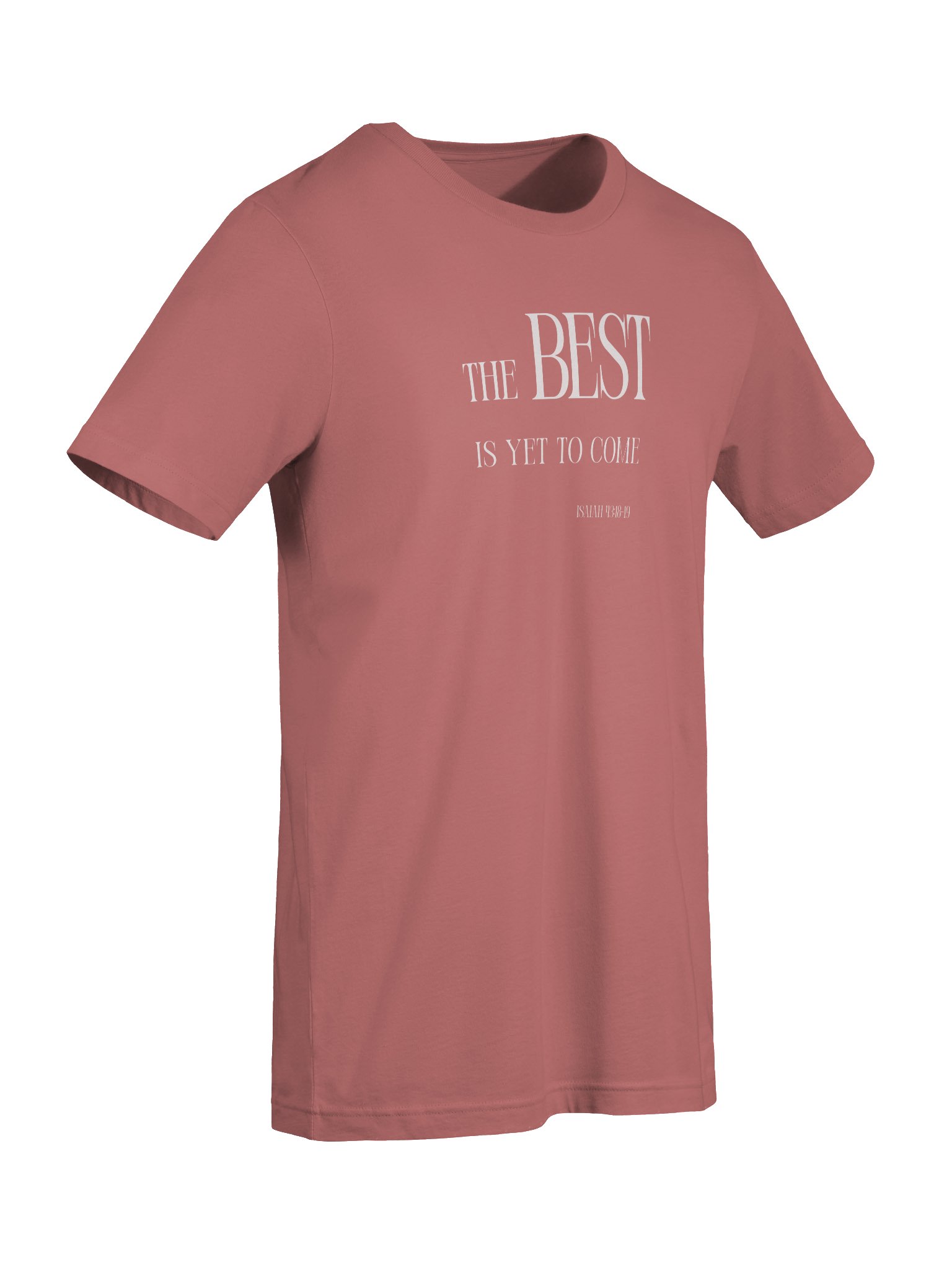The Best Is Yet To Come Message T-Shirt product image (32)