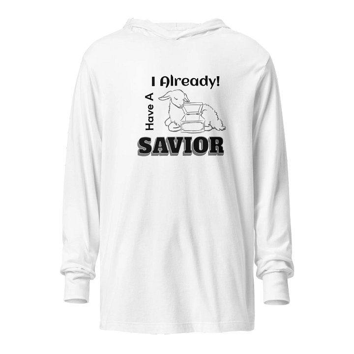 I ALREADY Have a SAVIOR (Long sleeve Tee) product image (1)