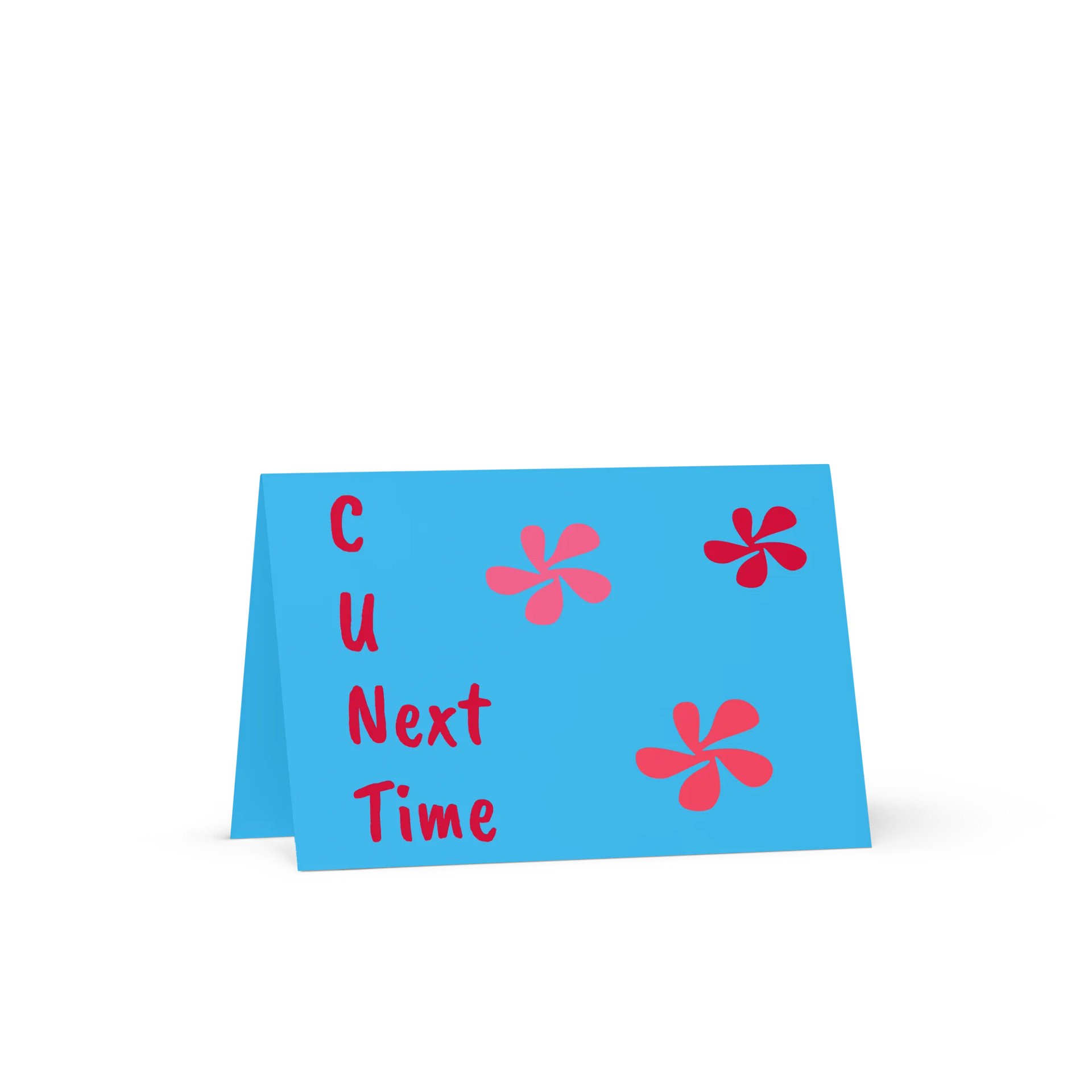 C U Next Time Greeting Card product image (1)