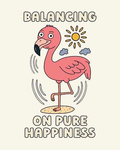 Share with someone who may appreciate this “pure positivitiy” reminder 😊

The Flamingey keeps his life completely balanced on...