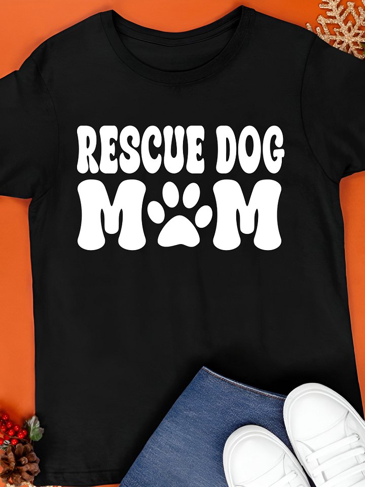 Rescue Dog Mom Shirt product image (1)