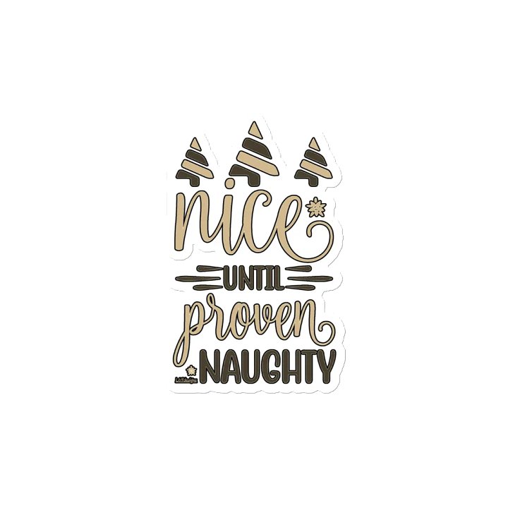 NICE UNTIL PROVEN NAUGHTY product image (2)