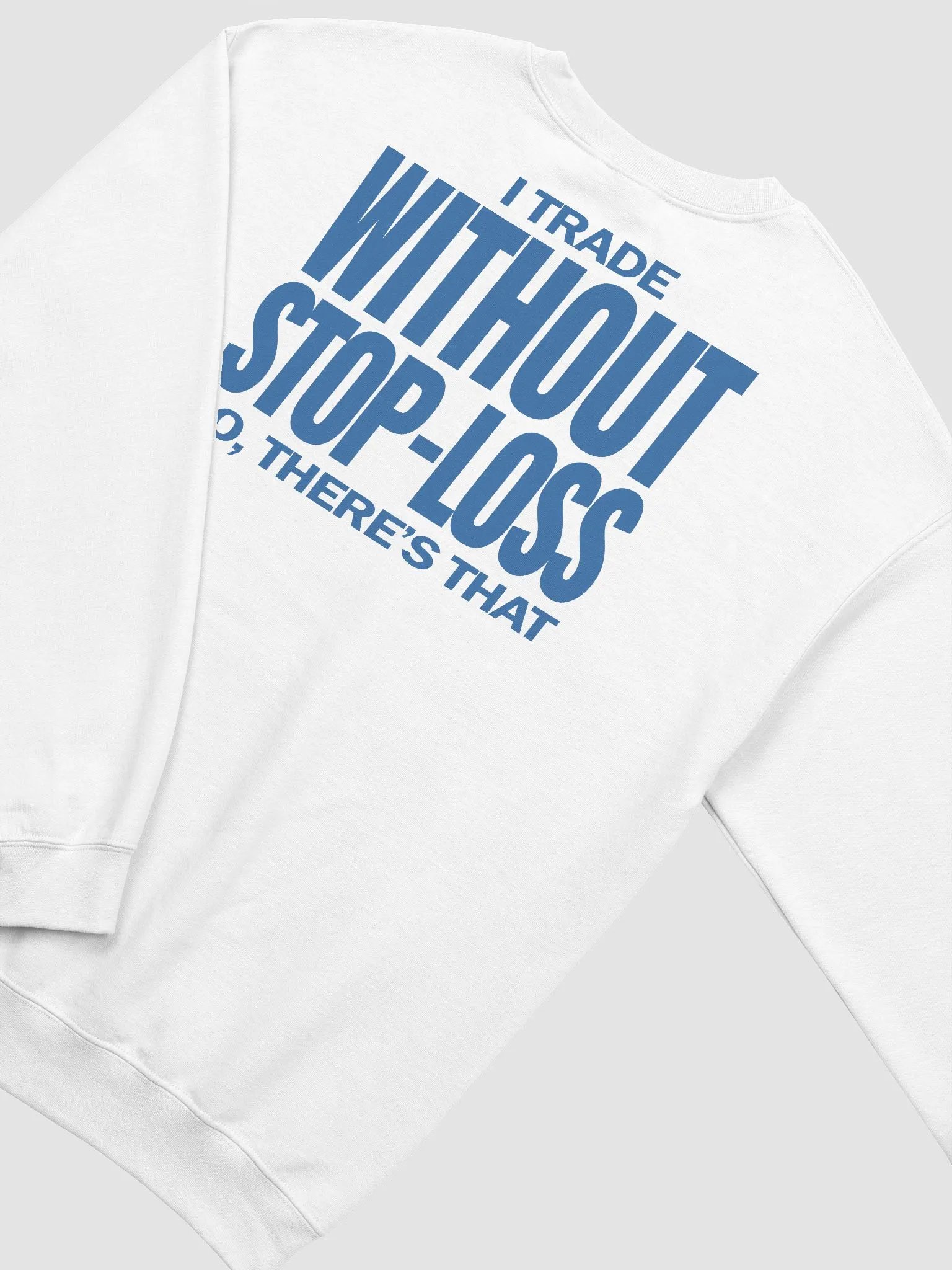 I trade without stop-loss So there's that product image (16)