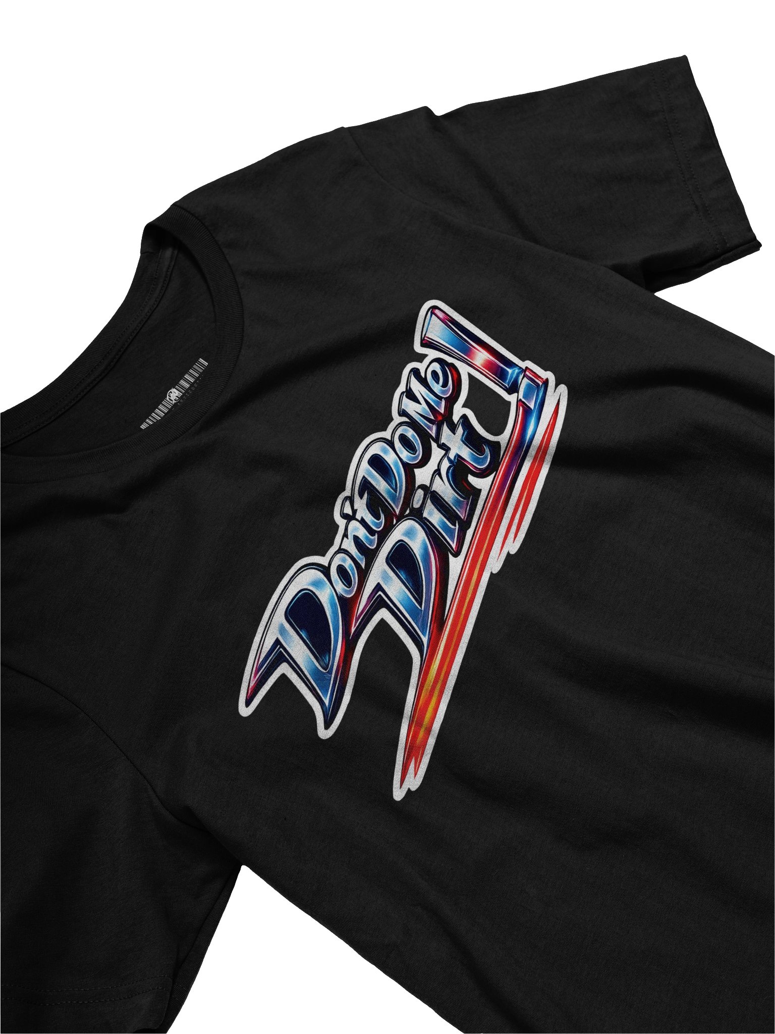 "Don't Do Me Dirt!" Super Soft Tee product image (3)