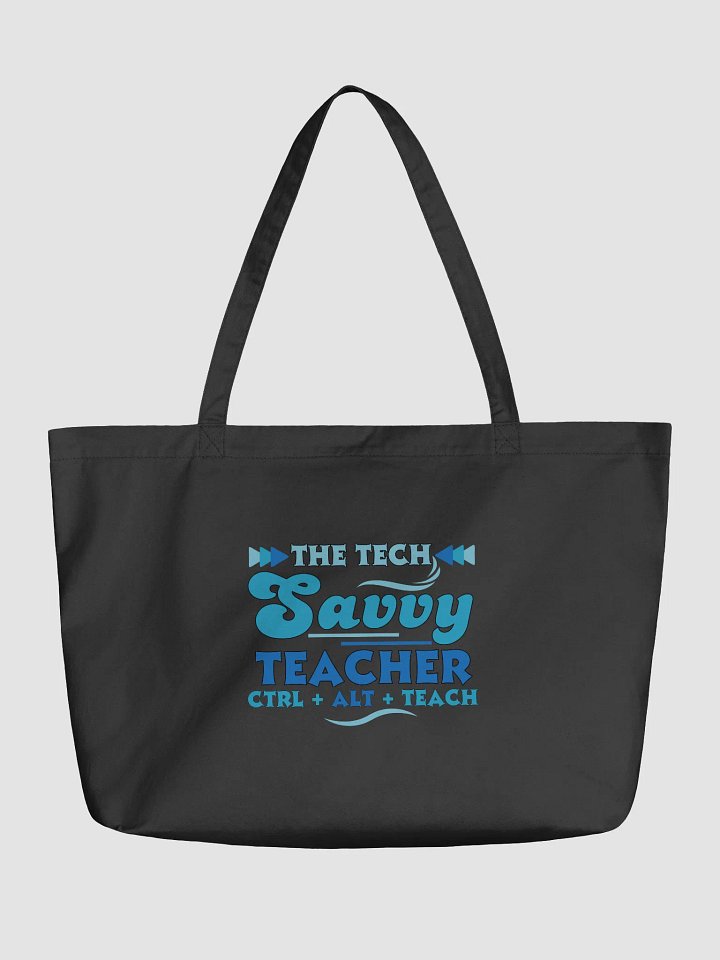 The Tech Savvy Techer, Ctrl + Alt + Teach Eco Tote bag product image (2)