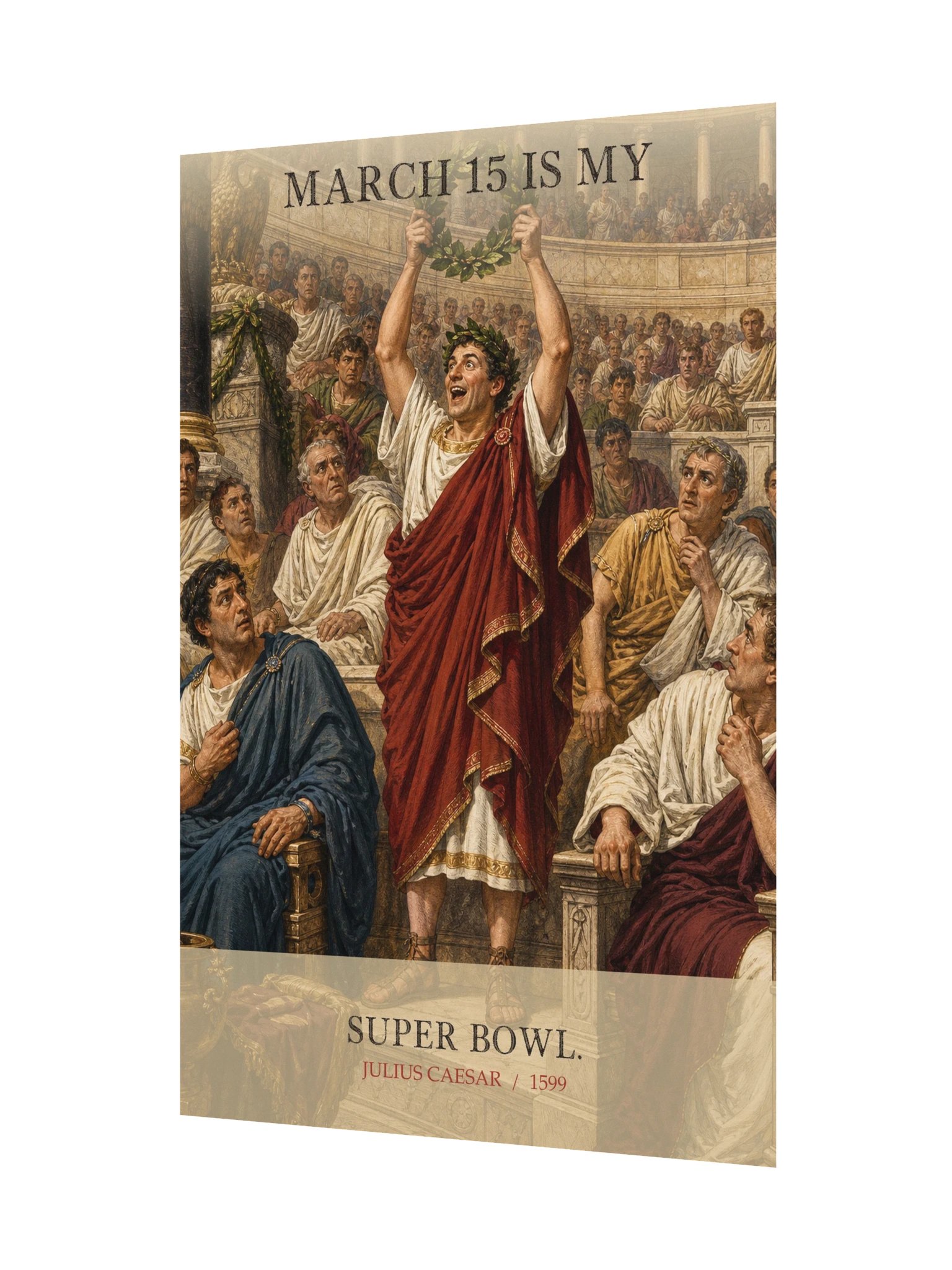 March 15 Super Bowl -- Julius Caesar Art Print product image (11)