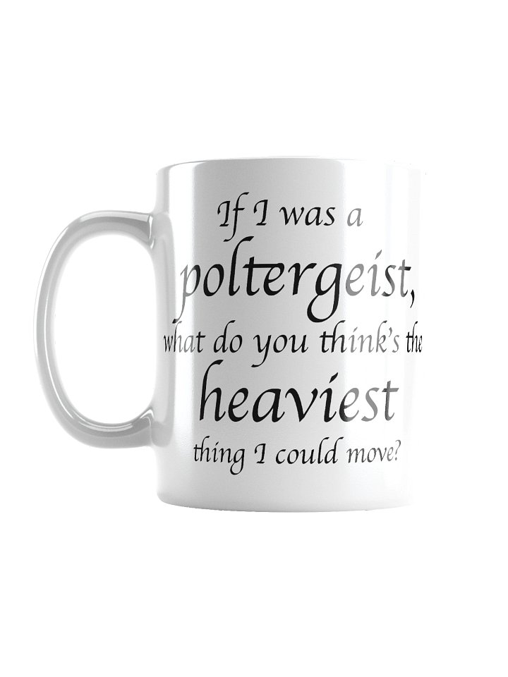 Poltergeist Mug - Questions To Ask Your Boyfriend When He's Busy And/Or Tired product image (1)