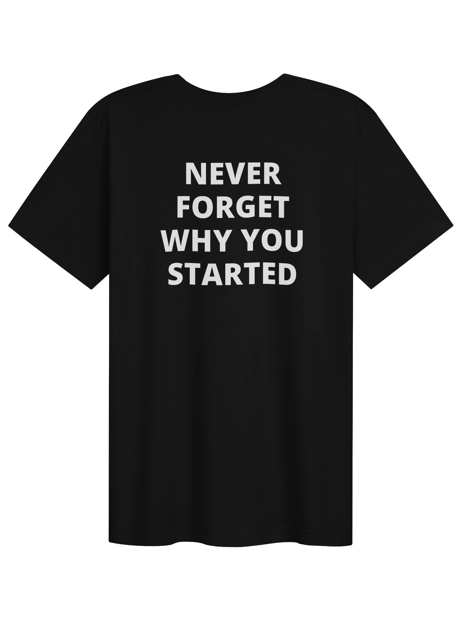 Never Forget Why You Started T-Shirt product image (2)
