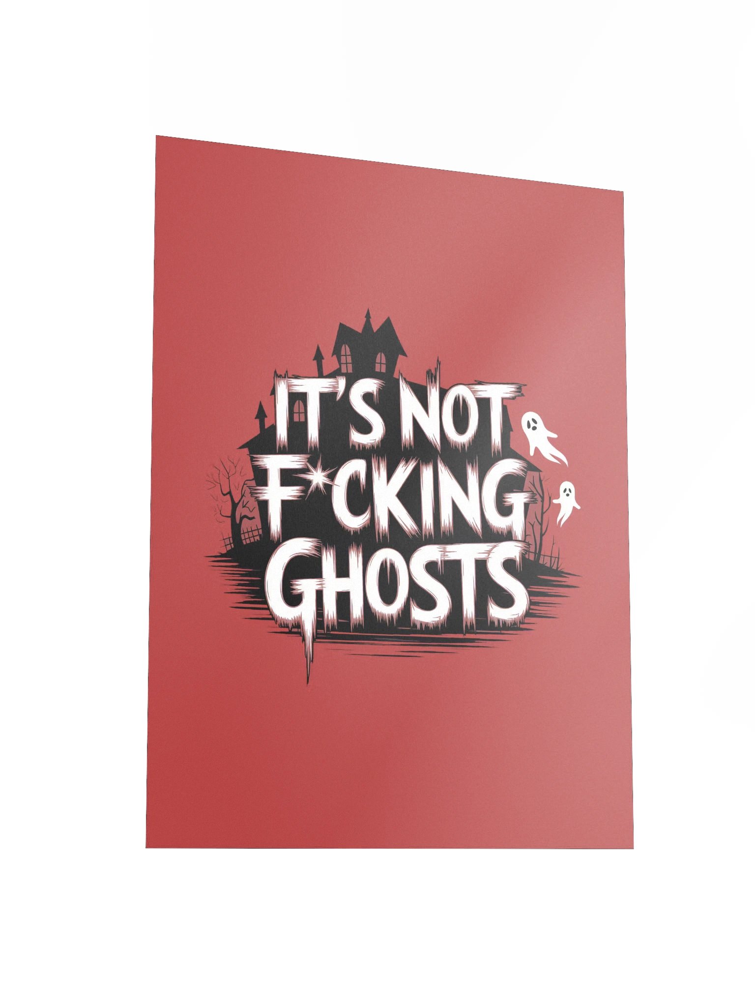 It's Not F*cking Ghosts Poster 12x16 — BT.POST-01 product image (3)