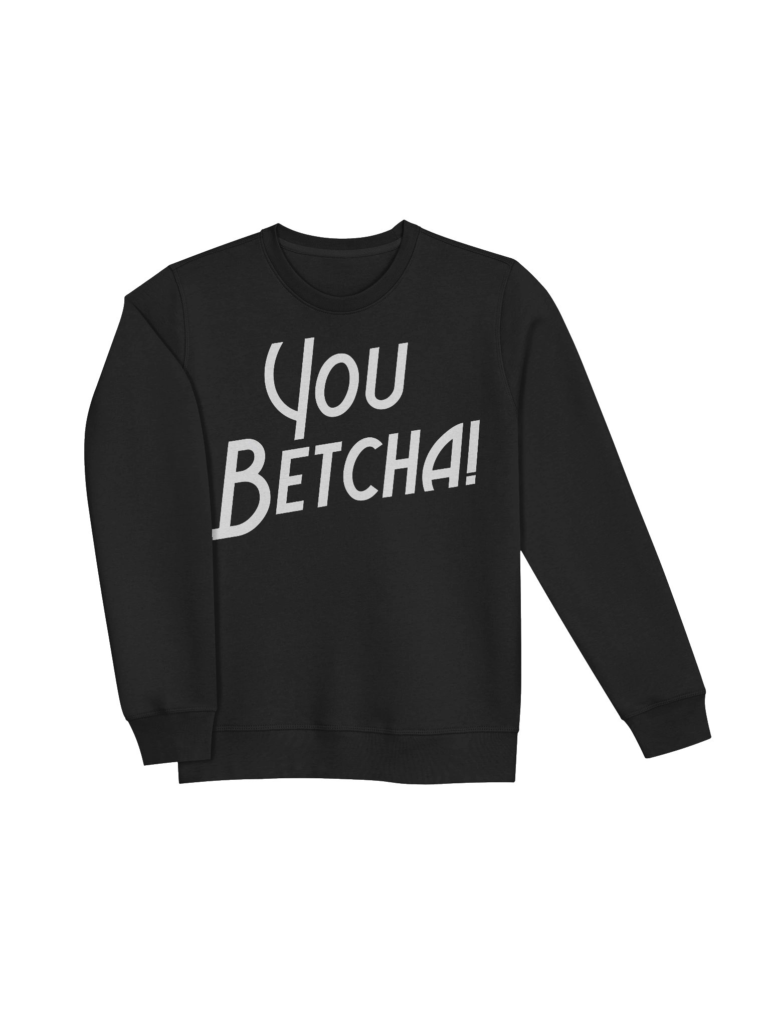 You BETCHA! Organic Mid-weight Sweatshirt product image (6)