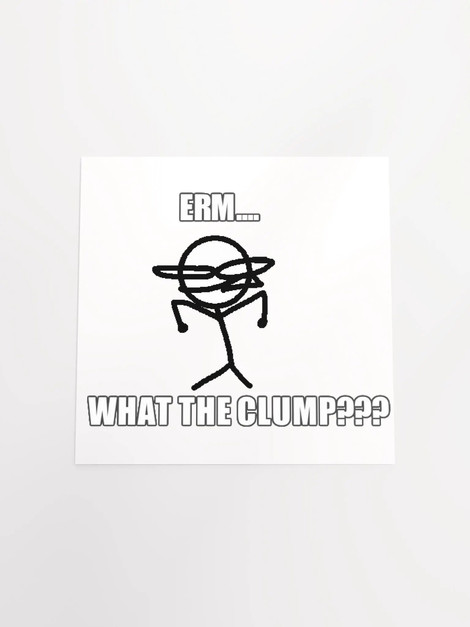 Erm... What The Clump??? Jop Poster product image (16)