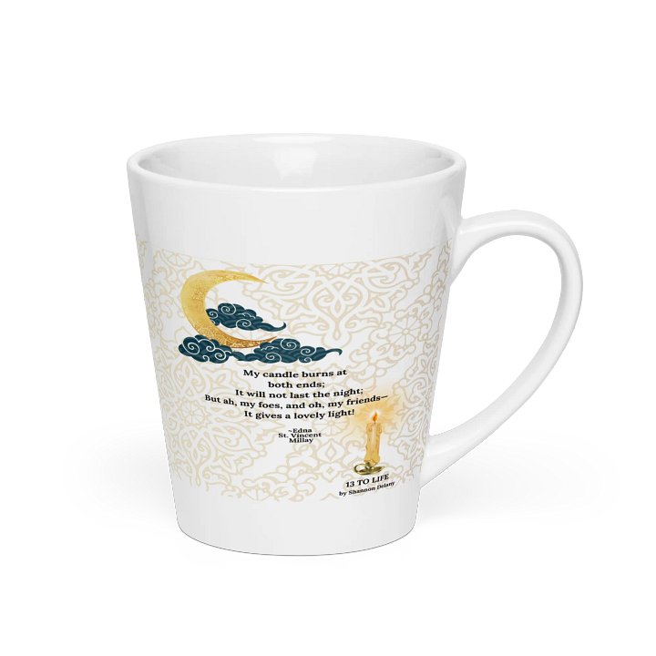 Edna St. Vincent Millay 13 TO LIFE Candle Quote Latte Mug product image (2)