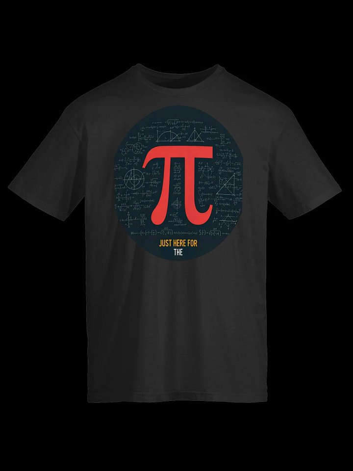 Math Lover-Just Here for the Pi-Pi Day Math T-Shirt product image (1)