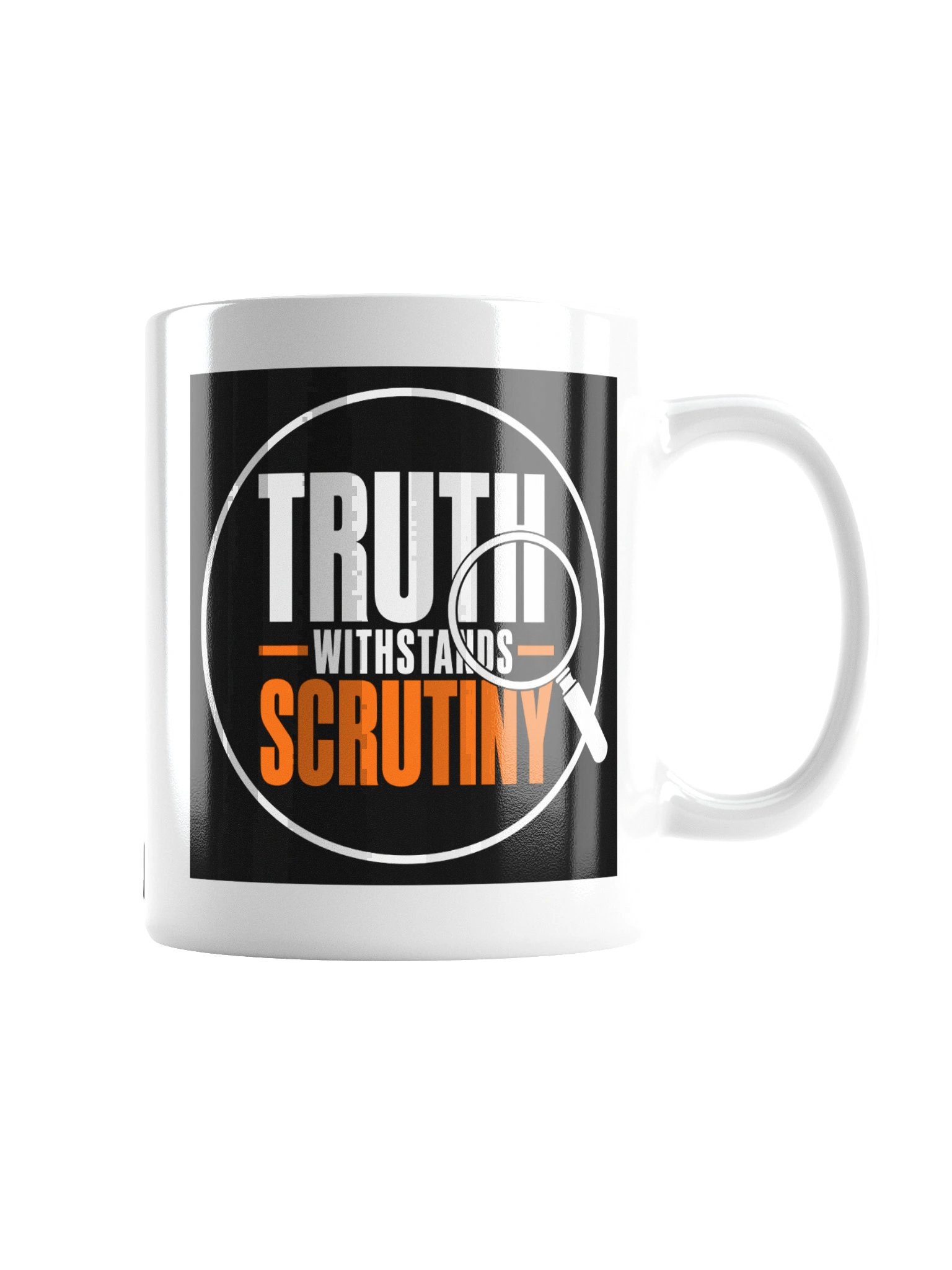 Truth Withstands Scrutiny - White Glossy Mug product image (3)