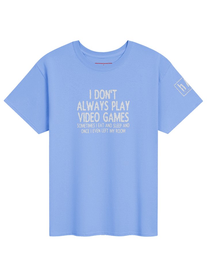 I don't always play video games - Tee product image (1)