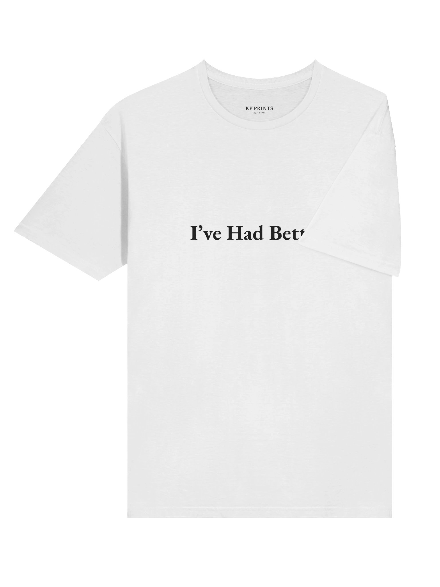 I've Had Better product image (7)