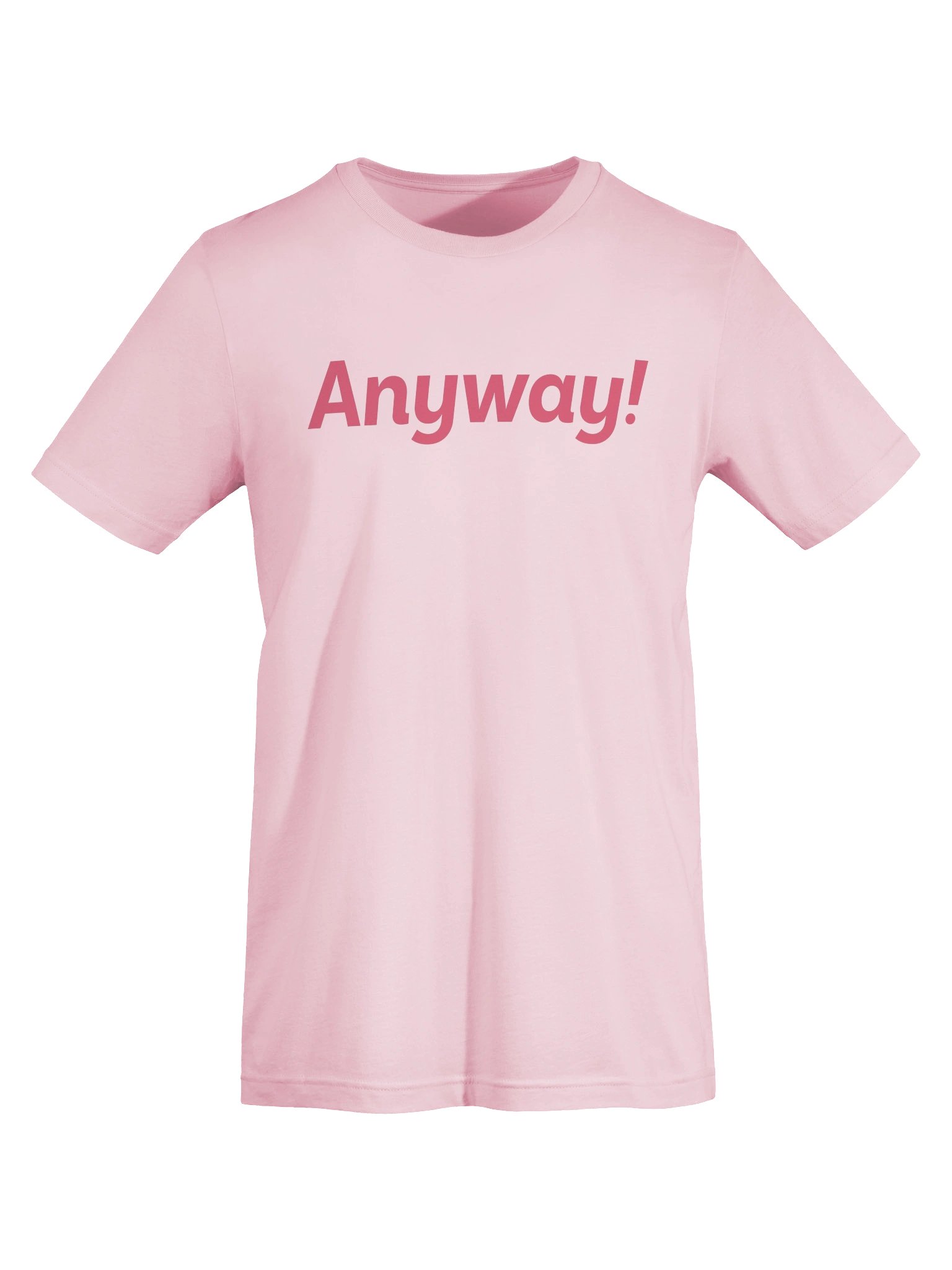 Anyway! Statement T-Shirt product image (27)