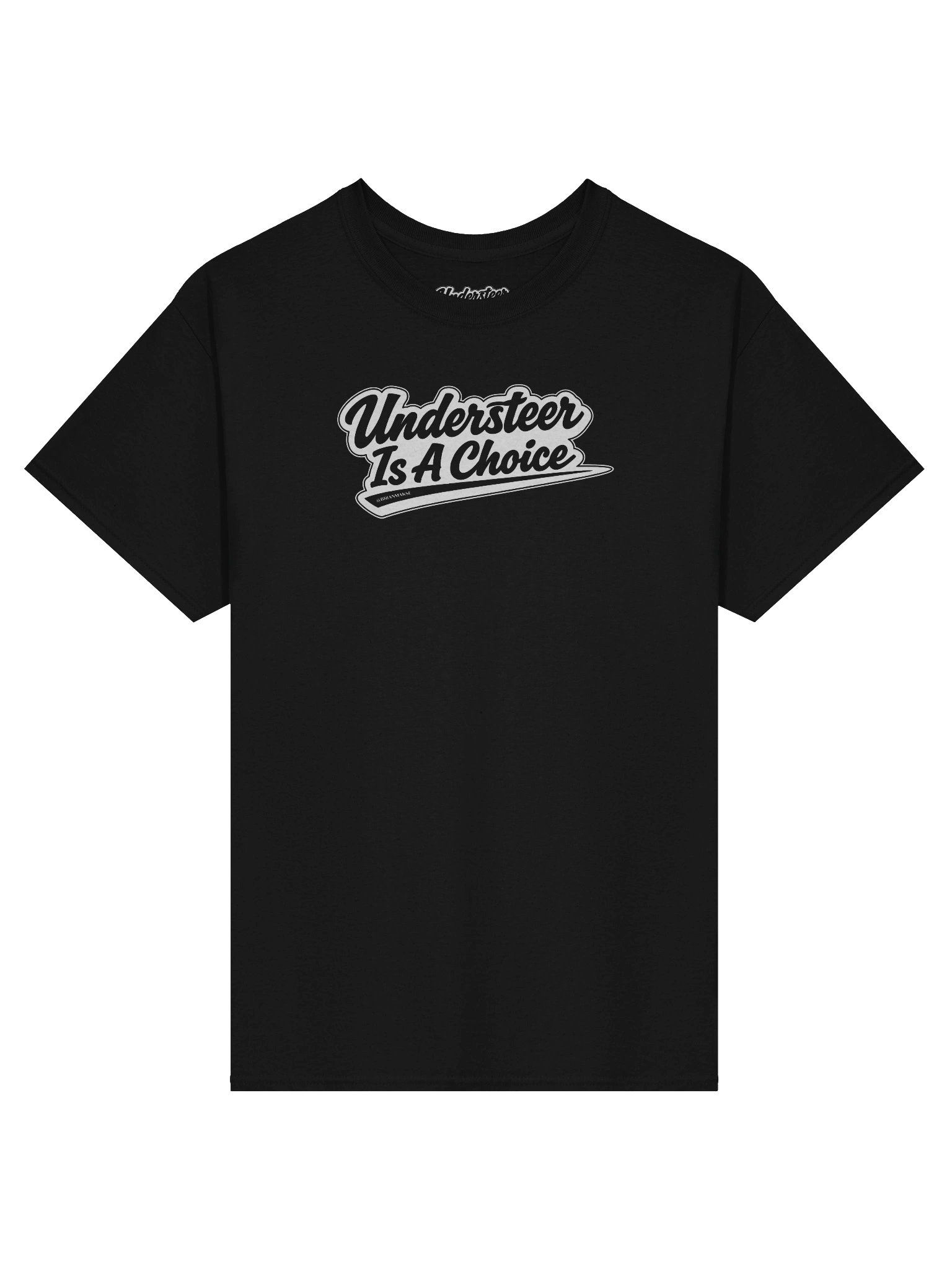 UNDERSTEER IS A CHOICE TEE product image (85)