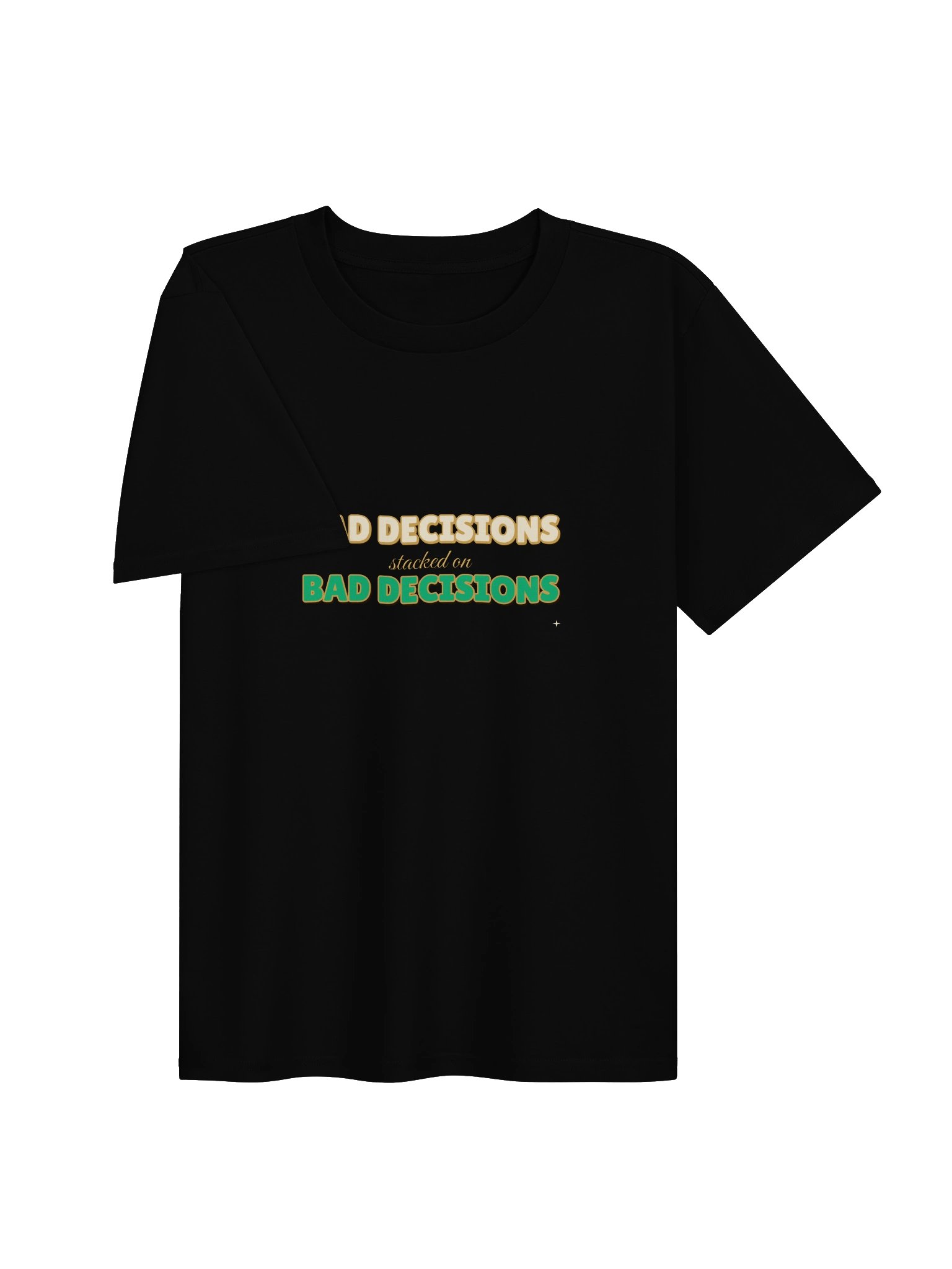 Bad Decisions Stacked Tee product image (3)
