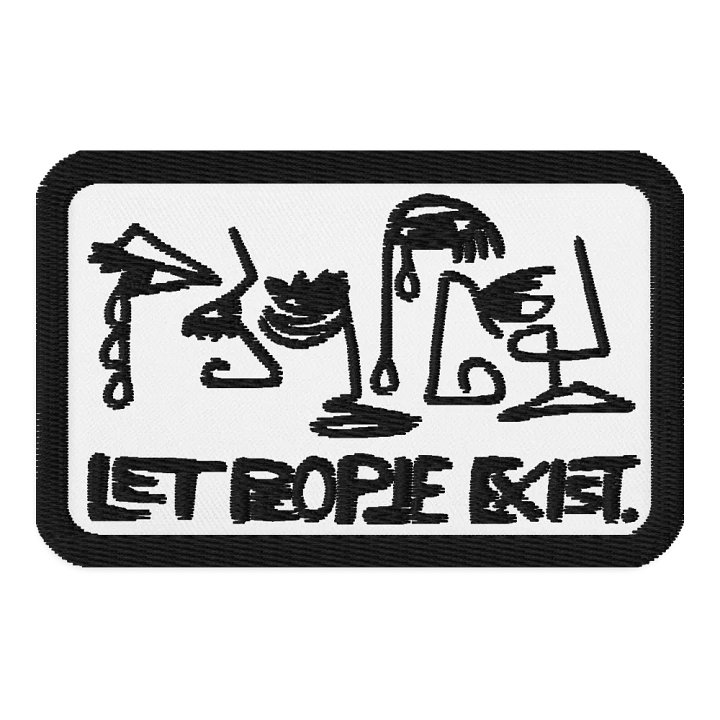 LET PEOPLE EXIST. Patch product image (1)